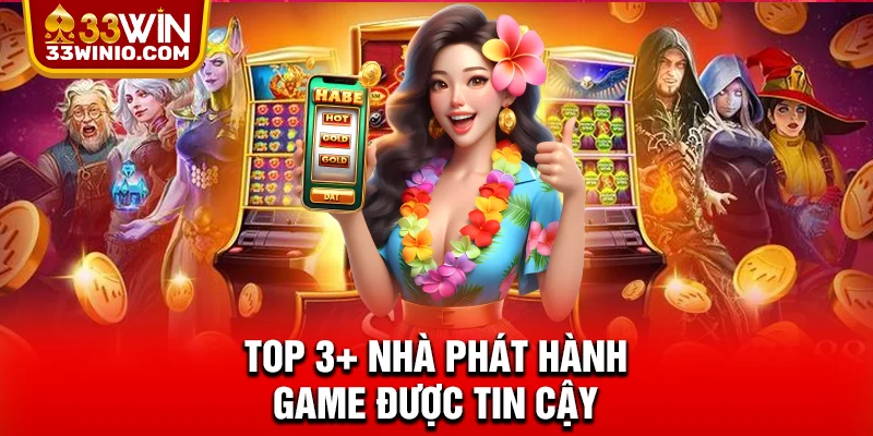 Top 3+ nhà phát hành game được tin cậy